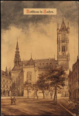 Rathaus, Aachen Wiederaufbau der Rathaustürme: Perspektivische Ansicht des Rathauses, Rückansicht