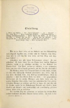 Durch den dunklen Welttheil oder die Quellen des Nils, Reisen um die grossen Seen des äquatorialen Afrika und den Livingstone-Fluß abwärts nach dem Atlantischen Ocean : von Henry M. Stanley. Aus dem Englischen von C. Böttger. Mit 240 Abbildungen und 10 Karten, 1