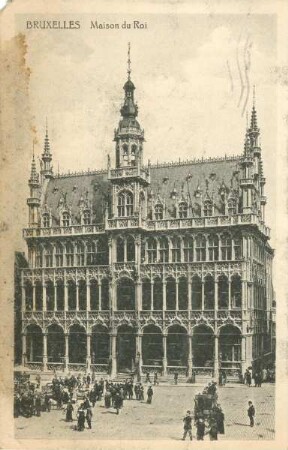Erster Weltkrieg - Postkarten "Aus großer Zeit 1914/15". "Bruxelles - Maison du Roi"