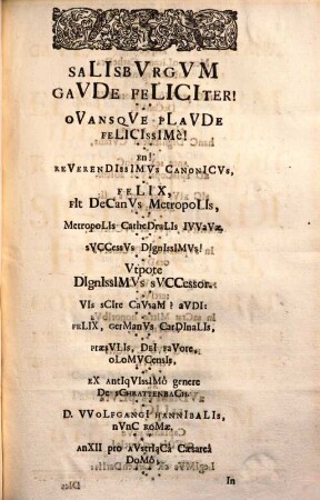 Salisburgum gaudens et felicitans, ob felicissimam electionem illustrissimi et reverendissimi domini, domini Sigismundi Felicis, S. R. I. comitis de Schrattenbach ...