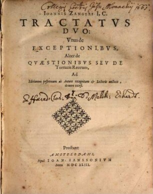 Tractatus duo, unus de exceptionibus, alter de quaestionibus seu torturis