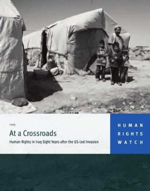 At a crossroads : human rights in Iraq eight years after the US-led invasion