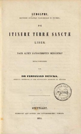 Ludolphi, rectoris ecclesiae parochialis in Suchem De itinere Terrae sanctae liber : nach alten Handschriften berichtigt
