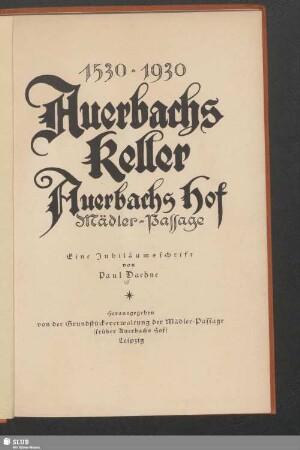 Auerbachs Keller, Auerbachs Hof, Mädlerpassage : 1530 - 1930; eine Jubiläumsschrift