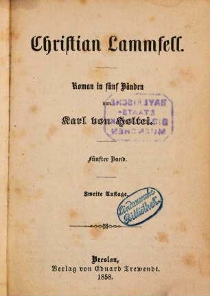 Christian Lammfell : Roman in 5 Bänden von Karl von Holtei. 5