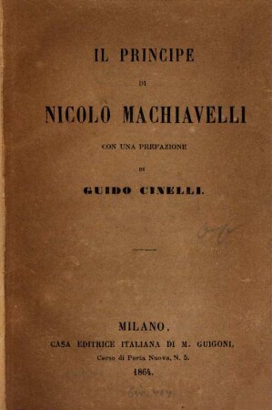 Il principe di Nicolo Machiavelli Con una prefasione di Guido Cinelli