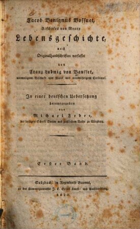 Jacob Benignus Bossuet, Bischofes von Meaux, Lebensgeschichte : nach Originalhandschriften verfasset, 1