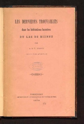 Les dernières trouvailles dans les habitations lacustres du Lac de Bienne