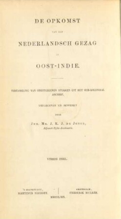 Deel 4: De opkomst van het Nederlandsch gezag in Oost-Indie