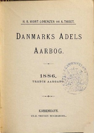 Danmarks adels aarbog : udg. af en forening. 1886. = Årg. 3