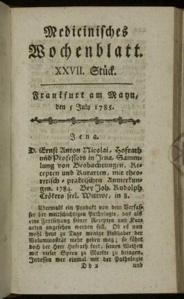 XXVII. Stück. Frankfurt am Mayn, den 5 July 1785. - XXXI. Stück. Frankfurt am Mayn, den 30 July 1785.