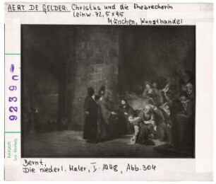 Aert de Gelder: Christus und die Ehebrecherin. München, Kunsthandel