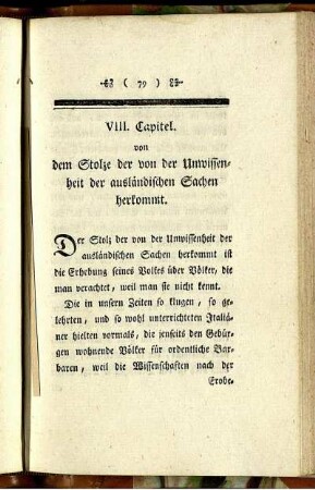 VIII. Capitel. Von dem Stolze der von der Unwissenheit der ausländischen Sachen herkommt.