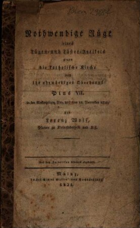 Nothwendige Rüge eines Lügen- und Läster-Artikels gegen die katholische Kirche und Pius VII. in der Neckarzeitung 1820, Nro. 229, dto 12. Nov. 1820