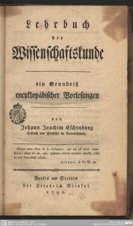 Lehrbuch der Wissenschaftskunde : ein Grundriß encyklopädischer Vorlesungen