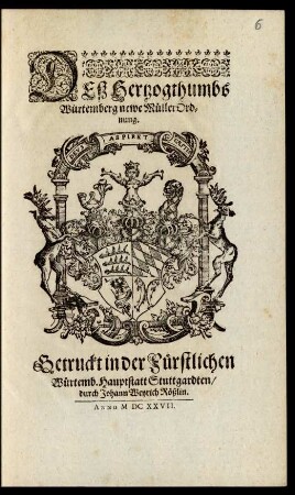 Deß Hertzogthumbs Würtemberg newe MüllerOrdnung