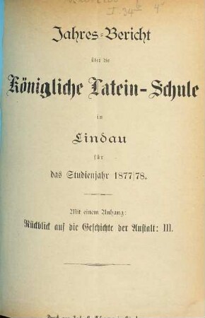 Jahres-Bericht der Königlichen Lateinschule in Lindau i.B. : für das Schuljahr .... 1877/78