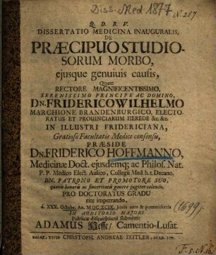 Dissertatio Medicina Inauguralis, De Praecipuo Studiosorum Morbo, ejusque genuiuis causis