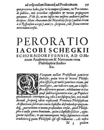 Peroratio Iacobi Schegkii Schorndorffensis, Ad Omnium Academiarum & Nationum veræ Philosophiæ studiosos.