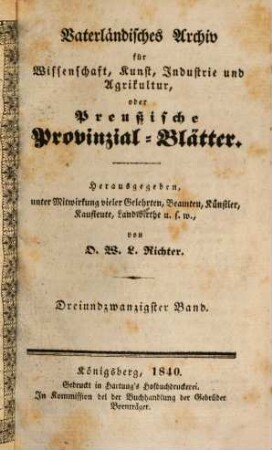 Vaterländisches Archiv für Wissenschaft, Kunst, Industrie und Agrikultur oder Preußische Provinzial-Blätter. 23, 23. 1840