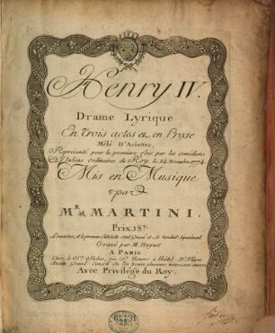 Henry IV. : drame lyrique en trois actes et en prose mêlé d'ariettes ; représentée pour la première fois par les comédiens italiens ordinaires du roy, le 14. novembre 1774