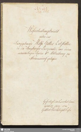 Waßerhaltungsbericht uiber das Berggebaeude Hilfe Gottes Erbstolln in der Freyberger Bergamts- und deren auswärtigen Revier IIte Abtheilung zu Memmendorf gelegen - 17.7169 4.