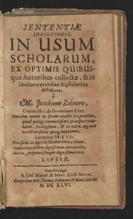 Sententiae Insigniores : In Usum Scholarum, Ex Optimis Quibusque Autoribus collectae, & in libellos tres ordine Alphabetico distributae;