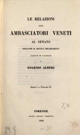 Relazioni degli ambasciatori Veneti al senato, 1,4 = 12. [Le relazioni degli stati europei, tranne l'Italia] ; 4
