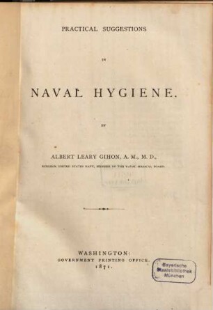 Practical Suggestions in Naval Hygiene : By Albert Leary Gihon
