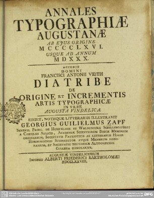 Annales Typographiae Augustanae Ab Eius Origine MCCCCLXVI. Usque Ad Annum MDXXX