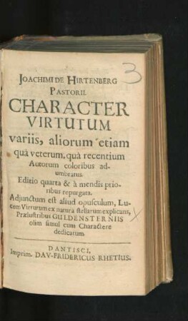 Joachimi De Hirtenberg Pastorii. Character Virtutum variis, aliorum etiam qua veterum, qua recentium Autorum coloribus adumbratus