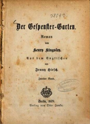 Der Gespenster-Garten : Roman von Henry Kingsley. Aus dem Englischen von Jenny Hirsch, 2
