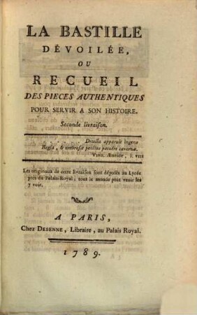La Bastille Dévoilée, Ou Recueil Des Pieces Authentiques Pour Servir A Son Histoire, Seconde livraison