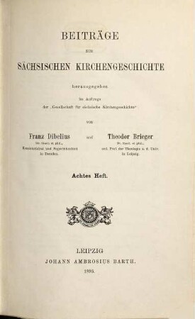 Beiträge zur sächsischen Kirchengeschichte, 8. 1893