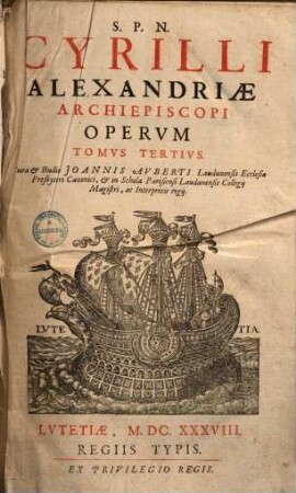 S.P.N. Cyrilli Alexandriae Archiepiscopi Opera : In VI. Tomos Tributa. 3