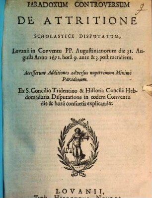 Paradoxum controversum de attritione scholastice disputatum