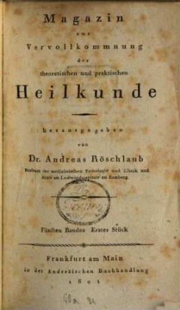 Magazin zur Vervollkommnung der theoretischen und praktischen Heilkunde. 5. 1801