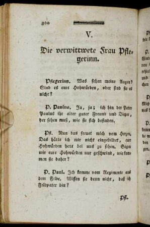 V. Die verwittwete Frau Pflegerinn.