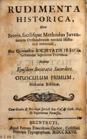 Rudimenta historica. 1. Introduction à la connaissance de l'histoire. - 1727