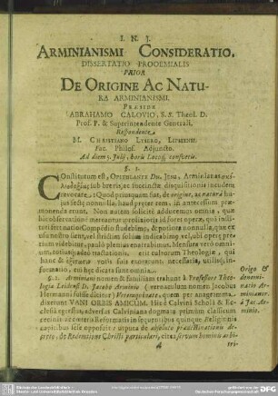 Dissertatio Prooemialis Prior De Origine Ac Natura Arminianismi. Praeside Abrahamo Calovio ... Respondente M. Christiano Lysero