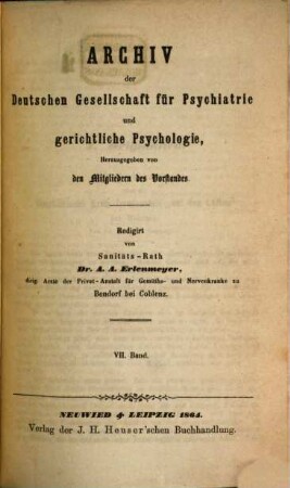 Archiv der Deutschen Gesellschaft für Psychiatrie und Gerichtliche Psychologie. 7. 1864