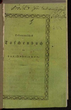 1802: Oekonomisches Taschenbuch für das Jahr ...
