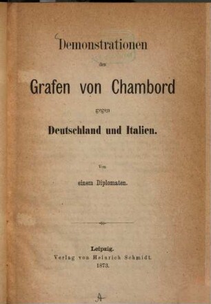Demonstrationen des Grafen von Chambord gegen Deutschland und Italien : Von einem Diplomaten