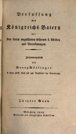 Verfassung des Königreichs Baiern : mit den darin angeführten früheren k. Edikten und Verordnungen, 2