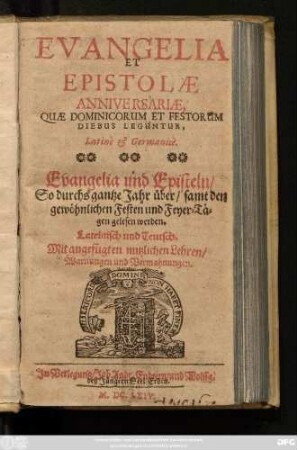 Evangelia Et Epistolae Anniversariae Quae Dominicorum Et Festorum Diebus Leguntur, Latine & Germanice