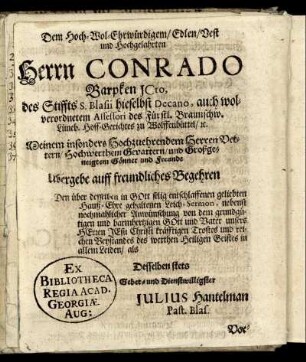 Dem Hol-Wol-Ehrwürdigem, Edlen, Vest und Hochgelahrten Herrn Conrado Barpken [...]