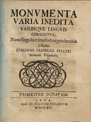 Monumenta varia inedita variisque linguis conscripta. 8. 1716