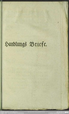 [Hundert fünf und zwanzig Briefe von verschiedenem Inhalt] Handlungs Briefe