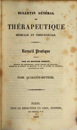 Bulletin général de thérapeutique médicale et chirurgicale : recueil pratique. 47. 1854