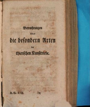 Hermann Samuel Reimarus Professors in Hamburg angefangene Betrachtungen über die besondern Arten der thierischen Kunsttriebe